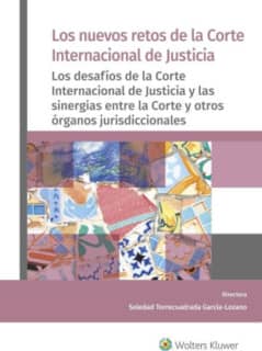 Los nuevos retos de la Corte Internacional de Justicia