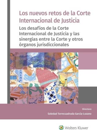 Los nuevos retos de la Corte Internacional de Justicia