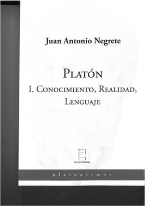 Platón I. Conocimiento, Realidad, Lenguaje