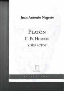 Platón II. El Hombre y sus actos