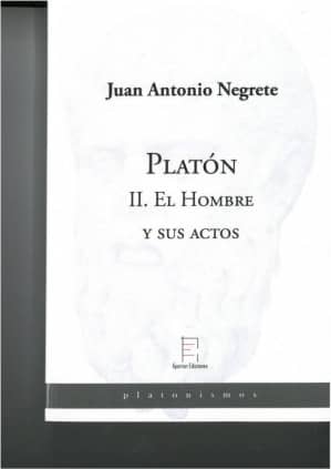 Platón II. El Hombre y sus actos