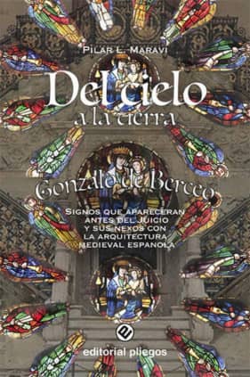Del cielo a la tierra: Gonzalo de Berceo, Signos que aparecerán antes del Juicio Final, y sus nexos con la arquitectura medieval española