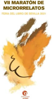 VII MARATÓN DE MICRORRELATOS: FERIA DEL LIBRO DE SEVILLA 2021