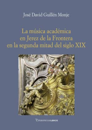 La música académica en Jerez de la Frontera en la segunda mitad del sigloXIX
