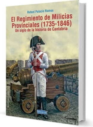 EL REGIMIENTO DE MILICIAS PROVINCIALES (1735-1846)