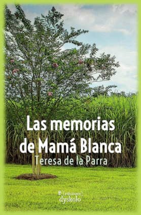 Las memorias de Mamá Blanca