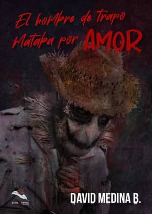 El hombre de trapo mataba por amor