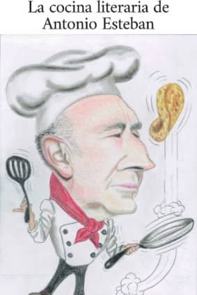 La cocina literaria de Antonio Esteban