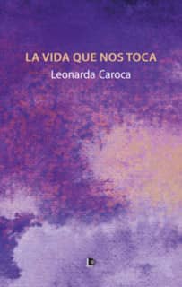 La vida que nos toca