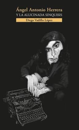 ANGEL ANTONIO HERRERA Y LA ALUCINADA SIN