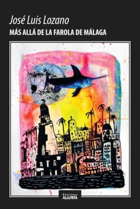 MÁS ALLÁ DE LA FAROLA DE MÁLAGA