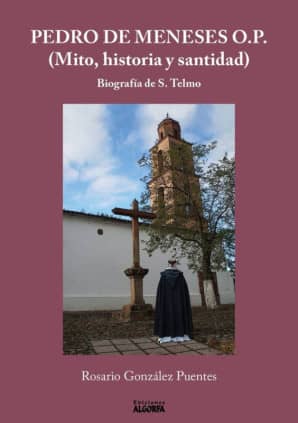 PEDRO DE MENESES O.P. (Mito, historia y santidad) Biografía de S. Telmo