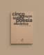 Cinco ensayos sobre poesía escénica