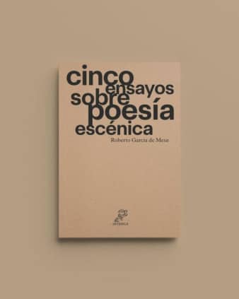 Cinco ensayos sobre poesía escénica