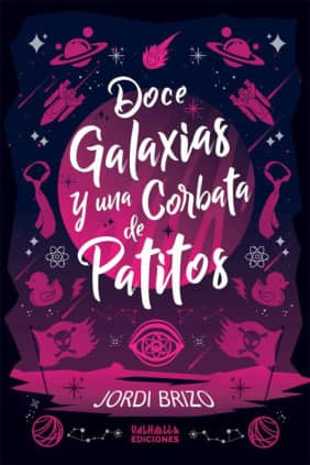 DOCE GALAXIAS Y UNA CORBATA DE PATITOS