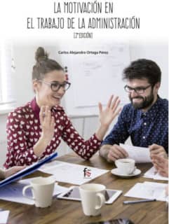LA MOTIVACIÓN EN EL TRABAJO DE LA ADMINISTRACIÓN 2ªEDICION