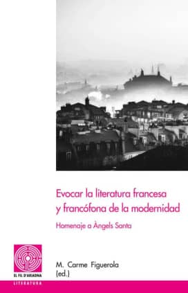 Evocar la literatura francesa y francófona de la modernidad