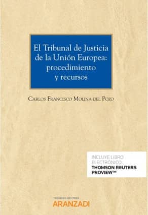 El Tribunal de Justicia de la Unión Europea: procedimiento y recursos (Papel + e-book)