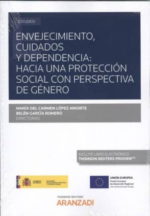 Envejecimiento, cuidados y dependencia: hacia una protección social con perspectiva de género. (Papel + e-book)