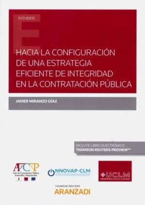 Hacia la configuración de una estrategia eficiente de integridad en la contratación pública (Papel + e-book)