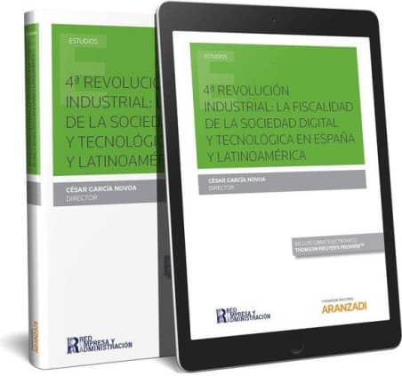 4ª Revolución Industrial: La fiscalidad de la sociedad digital y tecnológica en España y Latinoamérica   (Papel + e-book)
