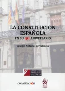 La Constitución Española en su 40 Aniversario
