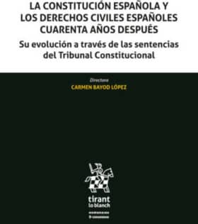 La constitución española y los derechos civiles españoles cuarenta años después