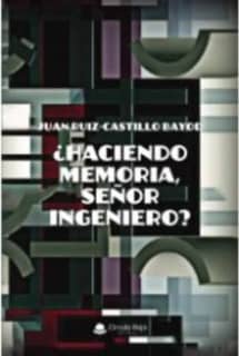 ¿Haciendo memoria, señor ingeniero?