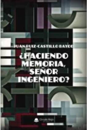 ¿Haciendo memoria, señor ingeniero?