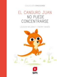 EL CANGURO JUAN NO PUEDE CONCENTRARSE