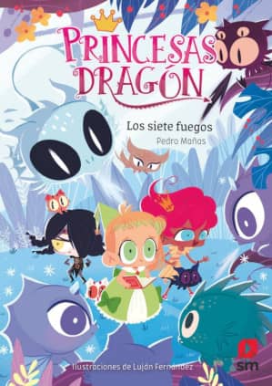 PRINCESAS DRAGON 11 LOS SIETE FUEGO