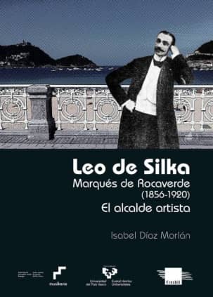 Leo de Silka. Marqués de Rocaverde (1856-1920)
