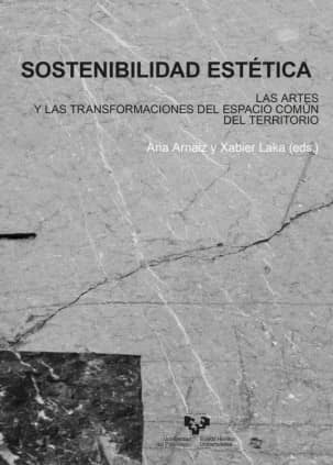 Sostenibilidad estética. Las artes y las transformaciones del espacio común del territorio