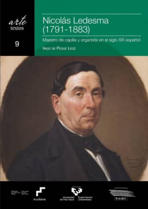 Nicolás Ledesma (1791-1883). Maestro de capilla y organista en el siglo XIX español
