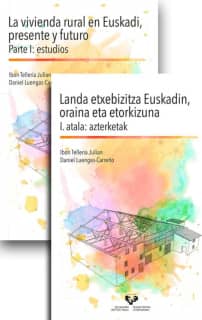La vivienda rural en Euskadi, presente y futuro - Landa etxebizitza Euskadin, oraina eta etorkizuna.