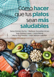 Cómo hacer que tus platos sean más saludables