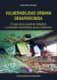 VULNERABILIDAD URBANA DESAPERCIBIDA. EL CASO DE LA CIUDAD DE VALLADOLID Y PROPUESTA METODOLÓGICA PARA SU DETECCIÓN