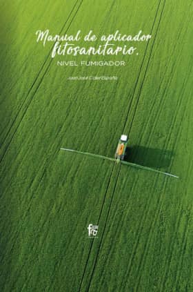 MANUAL DE APLICADOR FITOSANITARIO. NIVEL FUMIGADOR