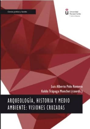 Arqueología, historia y medio ambiente