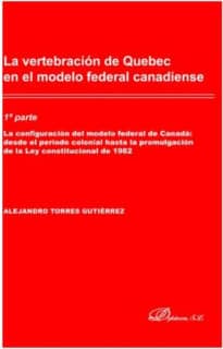 La vertebración de Quebec en el modelo federal canadiense