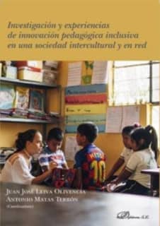 Investigación y experiencias de innovación pedagógica inclusiva en una sociedad intercultural y en red
