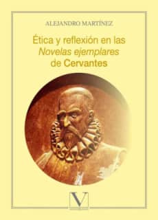 Ética y reflexion en las Novelas ejemplares de Cervantes