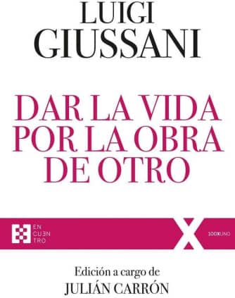 Dar la vida por la obra de Otro