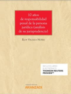 10 años de responsabilidad penal de la persona jurídica (Papel + e-book)