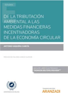 De la tributación ambiental a las medidas financieras incentivadoras de la economía circular (Papel + e-book)
