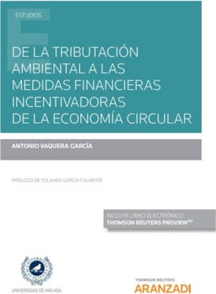 De la tributación ambiental a las medidas financieras incentivadoras de la economía circular (Papel + e-book)