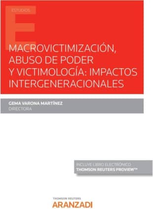 Macrovictimización, abuso de poder y victimología: impactos intergeneracionales (Papel + e-book)