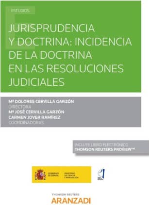 Jurisprudencia y doctrina: incidencia de la doctrina en las resoluciones judiciales (Papel + e-book)