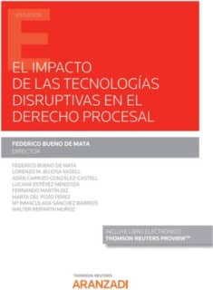 El impacto de las tecnologías disruptivas en el derecho procesal (Papel + e-book)
