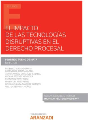 El impacto de las tecnologías disruptivas en el derecho procesal (Papel + e-book)